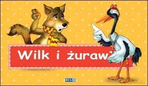 Bajki Ezopa. Wilk i żuraw - Julia Konkołowicz-Pniewska [KSIĄŻKA]