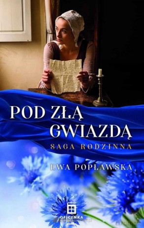 Saga rodzinna (Tom 1) Pod złą gwiazdą - Ewa Popławska [KSIĄŻKA]