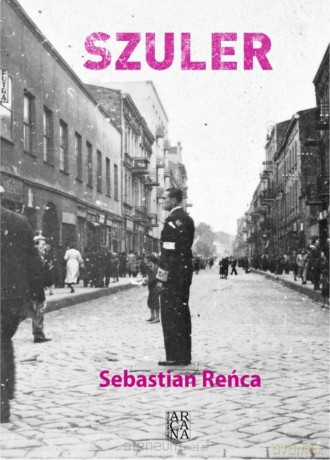 Szuler. Opowieść o królu Mońku Merinie i jego... - Sebastian Reńca [KSIĄŻKA]