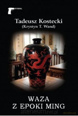 Waza z epoki Ming - Tadeusz Kostecki [KSIĄŻKA]