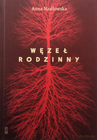 Węzeł rodzinny - Anna Nasiłowska [KSIĄŻKA]