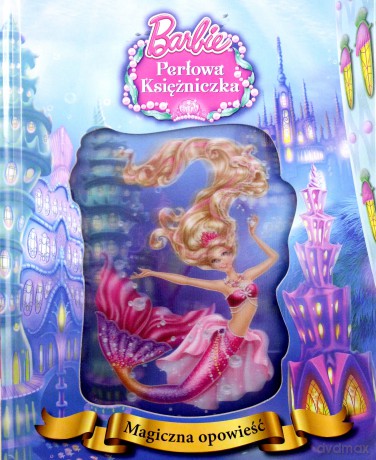 Barbie Perłowa Księżniczka. Magiczna opowieść [KSIĄŻKA]