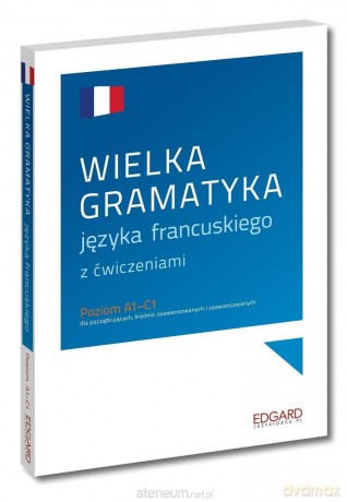 Wielka gramatyka języka francuskiego - Ewa Warmuz [KSIĄŻKA]