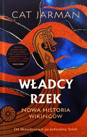 Władcy rzek. Nowa historia wikingów - Cat Jarman [KSIĄŻKA]