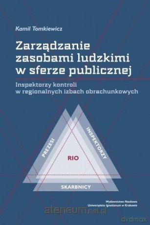 Zarządzanie zasobami ludzkimi w sferze publicznej - Kamil Tomkiewicz [KSIĄŻKA]
