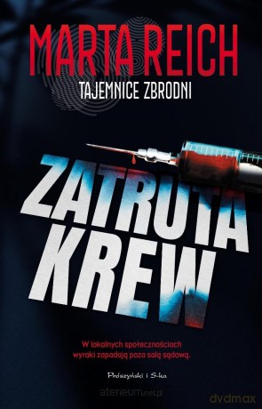 Zatruta krew - Marta Reich [KSIĄŻKA]