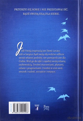 Bądź swoją siłą. Twój pamiętnik z Demi Lovato [KSIĄŻKA]