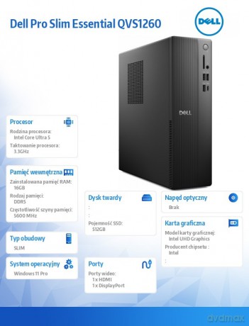 Komputer Dell Pro Slim Essential QVS1260 Win11Pro U5 225/16GB/512GB SSD/Intel UHD/WLAN+BT/Kb/Mouse/3YPS