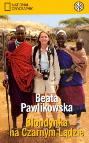 Blondynka na Czarnym Lądzie - Beata Pawlikowska [KSIĄŻKA]