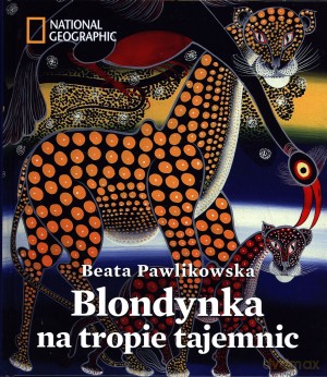 Blondynka na tropie tajemnic - Beata Pawlikowska [KSIĄŻKA]