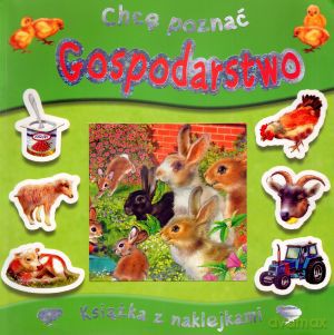 Chcę poznać gospodarstwo. Książka z naklejkami - Marcela Grez, Lidia Di Blasi [KSIĄŻKA]