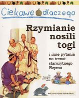 Ciekawe dlaczego Rzymianie nosili togi - Fiona Macdonald [KSIĄŻKA]