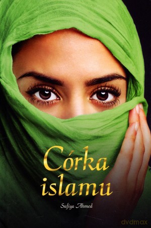 Córka islamu - Sufiya Ahmed [KSIĄŻKA]