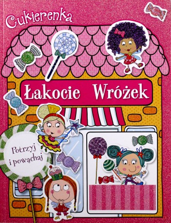 Cukierenka. Łakocie Wróżek [KSIĄŻKA]