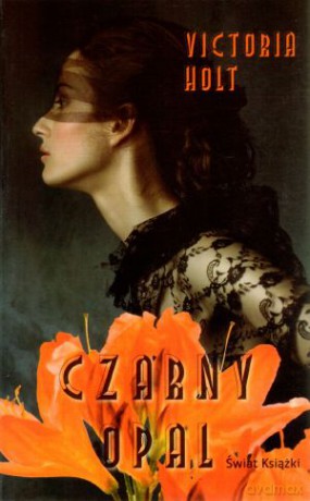 Czarny opal - Victoria Holt [KSIĄŻKA]