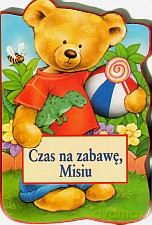 Czas na zabawę, Misiu - Anna Bańkowska-Lach [KSIĄŻKA]