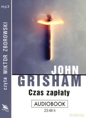 Czas zapłaty - John Grisham [AUDIOBOOK] [CD-MP3]