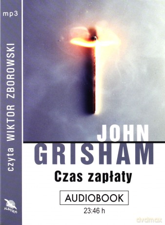 Czas zapłaty - John Grisham [AUDIOBOOK] [CD-MP3]