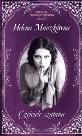 Czciciele szatana. Helena Mniszkówna. Tom 17 - Helena Mniszkówna [KSIĄŻKA]