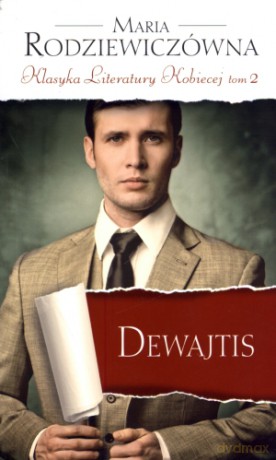 Dewajtis. Klasyka Literatury Kobiecej. Tom 2 - Maria Rodziewiczówna [KSIĄŻKA]