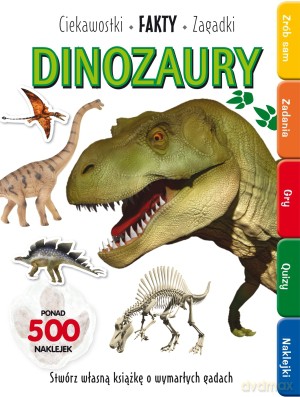 Dinozaury. Ciekawostki, fakty, zagadki [KSIĄŻKA]