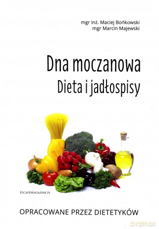Dna moczanowa. Dieta i jadłospisy - Maciej Bońkowski, Marcin Majewski [KSIĄŻKA]