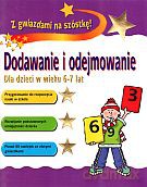 Dodawanie i odejmowanie. Dla dzieci w wieku 6-7 lat. Z gwiazdami na szóstkę! - Paul Broadbent [KSIĄŻKA]