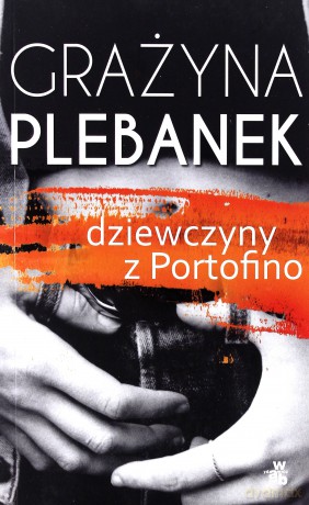 Dziewczyny z Portofino - Grażyna Plebanek [KSIĄŻKA]