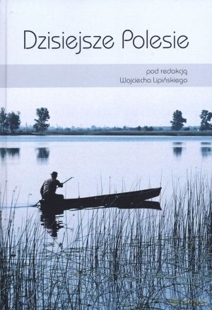 Dzisiejsze Polesie [KSIĄŻKA]