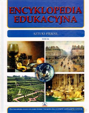 Encyklopedia edukacyjna. Tom 36. Sztuki piękne [KSIĄŻKA]