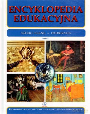 Encyklopedia edukacyjna. Tom 37. Sztuki piękne. Fotografia [KSIĄŻKA]
