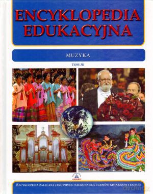 Encyklopedia edukacyjna. Tom 38. Muzyka [KSIĄŻKA]