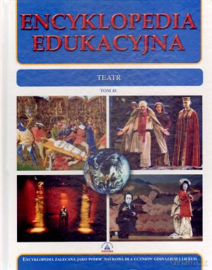 Encyklopedia edukacyjna. Tom 41. Teatr [KSIĄŻKA]