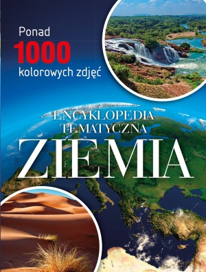 Encyklopedia tematyczna. Ziemia - Veronique Chantraine, Veronique Sarano [KSIĄŻKA]