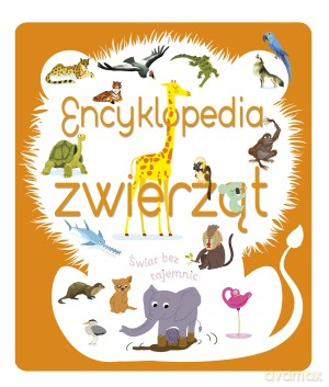 Encyklopedia Zwierząt [KSIĄŻKA]