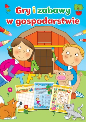 Gry i zabawy w gospodarstwie [KSIĄŻKA]