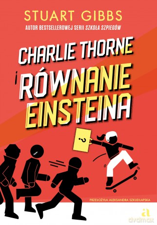 Charlie Thorne i równanie Einsteina (Tom 1) - Stuart Gibbs [KSIĄŻKA]