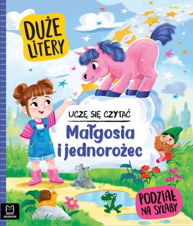 Małgosia i jednorożec. Uczę się czytać. Duże litery. Podział na sylaby - Agata Giełczyńska-Jonik [KSIĄŻKA]