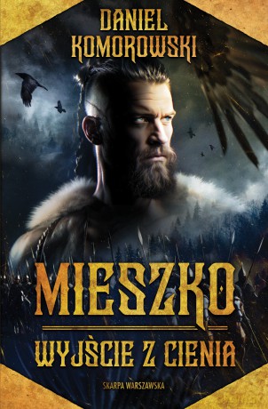 Mieszko. Wyjście z cienia - Daniel Komorowski [KSIĄŻKA]