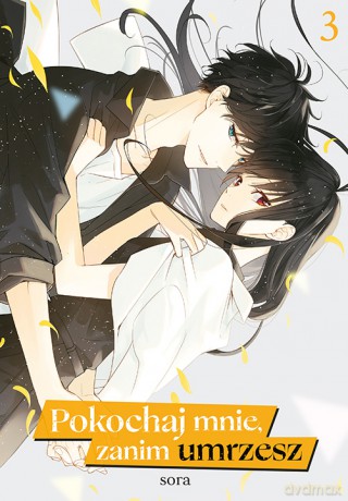 Pokochaj mnie, zanim umrzesz (Tom 3) - sora [KOMIKS]