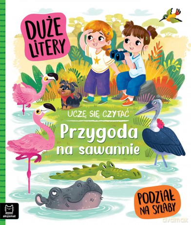 Przygoda na sawannie. Uczę się czytać. Duże litery. Podział na sylaby - Agata Giełczyńska-Jonik [KSIĄŻKA]