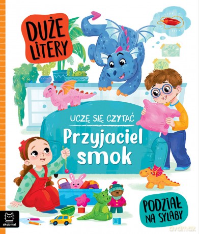 Przyjaciel smok. Uczę się czytać. Duże litery. Podział na sylaby - Agata Giełczyńska-Jonik [KSIĄŻKA]