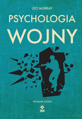 Psychologia wojny - Leo Murray [KSIĄŻKA]