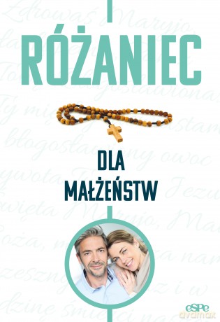 Różaniec dla małżeństw - Emilia Litiwnko [KSIĄŻKA]