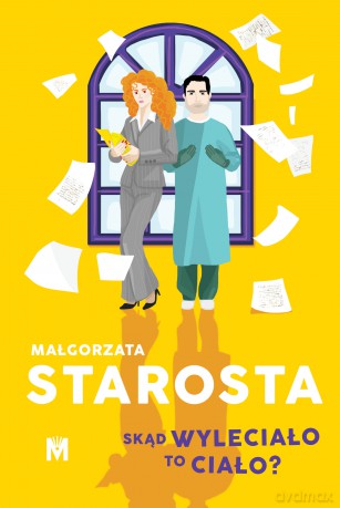 Skąd wyleciało to ciało? - Małgorzata Starosta [KSIĄŻKA]