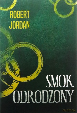 Smok odrodzony. Koło czasu (Tom 3) - Robert Jordan [KSIĄŻKA]