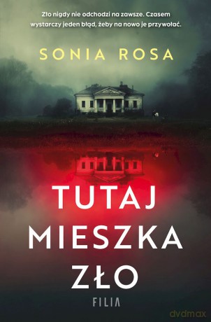 Tutaj mieszka zło wyd. kieszonkowe - Sonia Rosa [KSIĄŻKA]