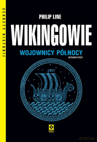 Wikingowie Wojownicy Północy - Philip Line [KSIĄŻKA]