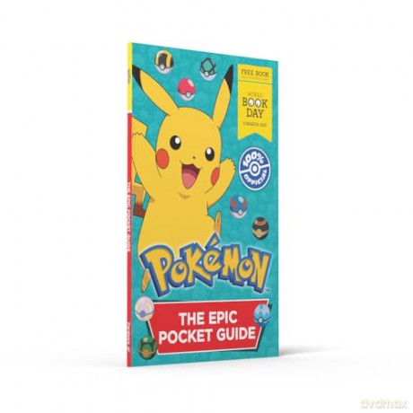 Pokémon: The Epic Pocket Guide. World Book Day 2025: Become an expert Pokémon Trainer with this new handy pocket-sized guidebook for World Book Day 2025 - Pokémon [KSIĄŻKA]