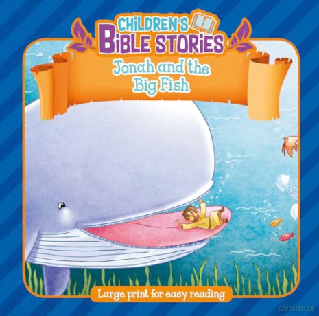 Children's Bible Stories: Jonah and the Big Fish - Authentic Media [KSIĄŻKA]